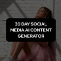 30 Day Social Media AI Content Generator | Daily Post Ideas, Hooks & Captions | TikTok & Instagram Growth Plan